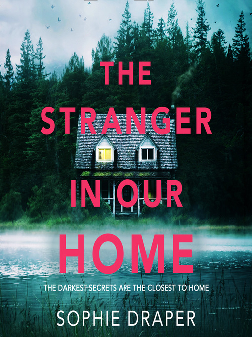 Title details for The Stranger in Our Home by Sophie Draper - Available